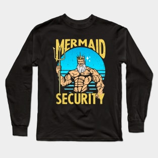 mermaid security - funny merman and mermaid dad Long Sleeve T-Shirt